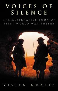 Hardcover Voices of Silence: The Alternative Book of First World War Poetry Book