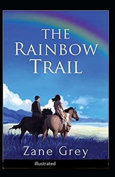Paperback The Rainbow Trail Illustrated Book