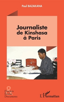 Paperback Journaliste de Kinshasa à Paris [French] Book