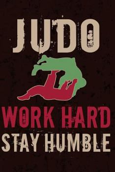 Paperback Judo Work Hard Stay Humble Book