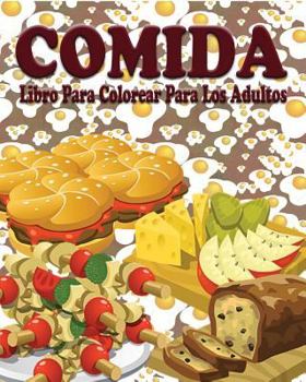 Paperback Comida Libro Para Colorear Para Los Adultos [Spanish] Book