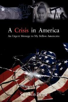 Hardcover A Crisis in America: An Urgent Message to My Fellow Americans Book