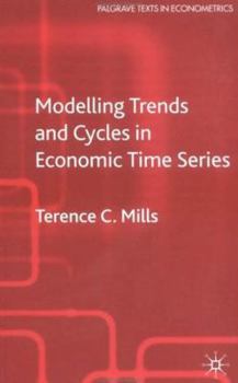 Paperback Modelling Trends and Cycles in Economic Time Series Book
