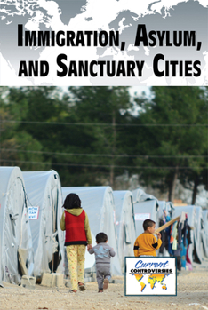 Paperback Immigration, Asylum, and Sanctuary Cities Book