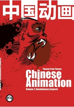 Paperback Chinese Animation: Volume 2: Revolutionary Aspects Book