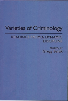 Paperback Varieties of Criminology: Readings from a Dynamic Discipline Book
