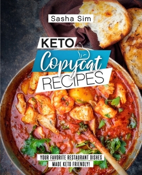 Paperback Keto Copycat Recipes: Your Favorite Restaurant Dishes Made Keto Friendly! Book