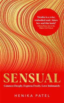 Paperback Hay House UK Ltd Sensual Connect Deeply, Express Freely, Love Intimately. Book