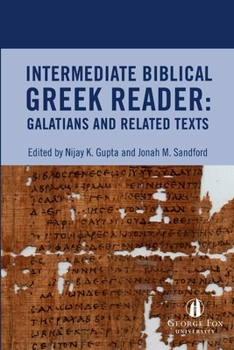 Paperback Intermediate Biblical Greek Reader: Galatians and Related Texts Book