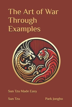 Paperback The Art of War Through Examples: Sun Tzu Made Easy Book