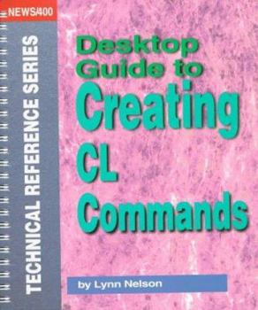 Paperback Desktop Guide to Creating CL Commands Book