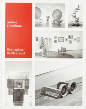 Paperback Anthea Hamilton Reimagines Kettle's Yard Book