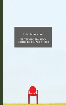 Paperback El tiempo ha sido terrible con nosotros [Spanish] Book