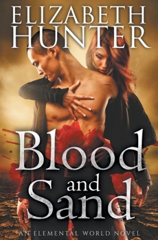 Blood and Sand - Book #7 of the Elemental Series