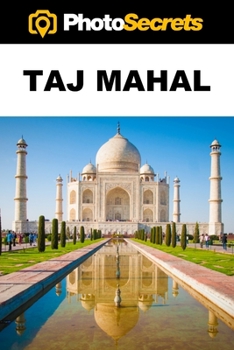 Paperback PhotoSecrets Taj Mahal: A Photographer's Guide [B&W] Book