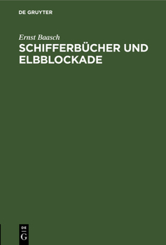 Hardcover Schifferbücher Und Elbblockade: Eine Antwort an Rich. Ehrenberg [German] Book