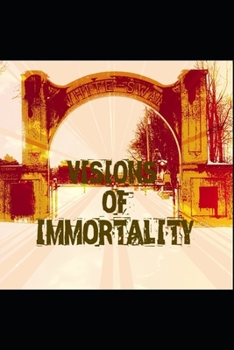 Paperback Visions of Immortality Book