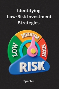 Paperback Identifying Low-Risk Investment Strategies [Large Print] Book