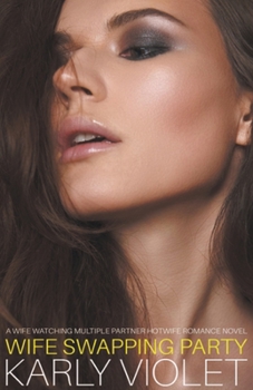 Paperback Wife Swapping Party - A Wife Watching Multiple Partner Hotwife Romance Novel Book