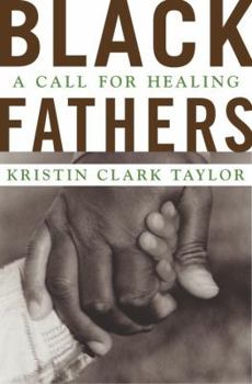 Hardcover Black Fathers: A Call for Healing Book