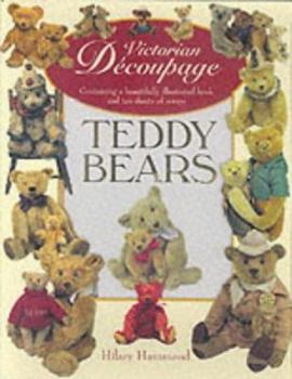 Hardcover Victorian Decoupage: Teddy Bears (Victorian Decoupage) Book