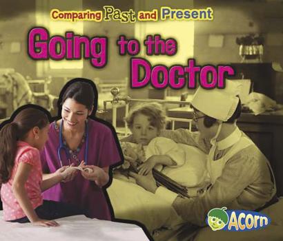 Going to the Doctor - Book  of the Comparing Past and Present
