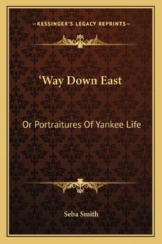 Paperback 'Way Down East: Or Portraitures Of Yankee Life Book