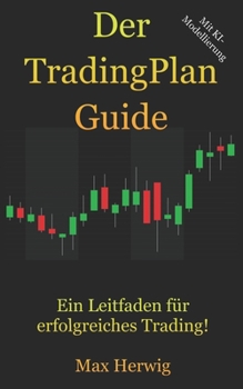 Paperback Der TradingPlan Guide: Ein Leitfaden für erfolgreiches Trading! [German] Book