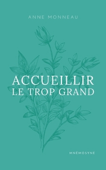 Paperback Accueillir le trop grand [French] Book