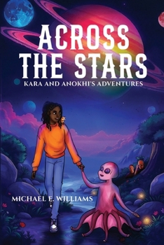 Paperback ACROSS THE STARS: Kara and Anokhi's Adventures Book