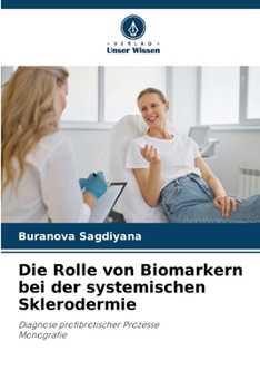 Paperback Die Rolle von Biomarkern bei der systemischen Sklerodermie [German] Book