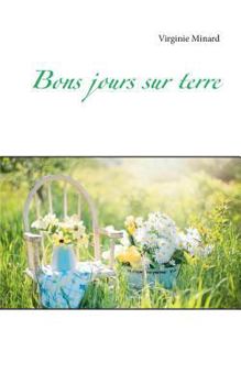 Paperback Bons jours sur terre [French] Book