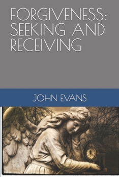 Paperback Forgiveness: Seeking and Receiving Book