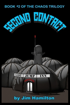 Second Contact - Book #2 of the Chaos Trilogy
