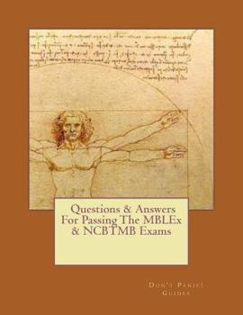 Paperback Don't Panic! Guides Questions & Answers For Passing The MBLEx & NCBTMB Exams Book