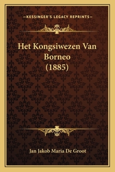 Paperback Het Kongsiwezen Van Borneo (1885) [Dutch] Book