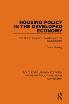 Paperback Housing Policy in the Developed Economy: The United Kingdom, Sweden and The United States Book