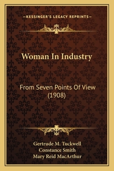 Paperback Woman In Industry: From Seven Points Of View (1908) Book