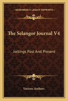 Paperback The Selangor Journal V4: Jottings Past and Present Book