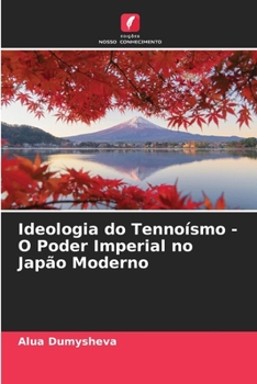 Paperback Ideologia do Tennoísmo - O Poder Imperial no Japão Moderno [Portuguese] Book