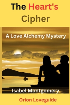 Paperback The Heart's Cipher: A Love Alchemy Mystery Book