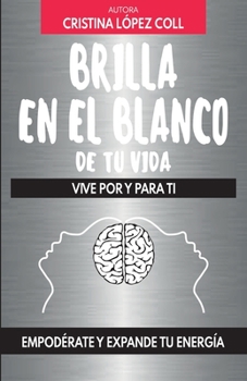 Paperback Brilla en el blanco de tu vida: Vive por y para ti [Spanish] Book