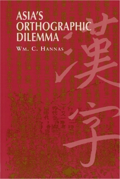 Paperback Asia's Orthographic Dilemma Book