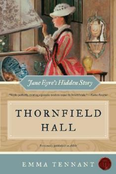 Paperback Thornfield Hall: Jane Eyre's Hidden Story Book