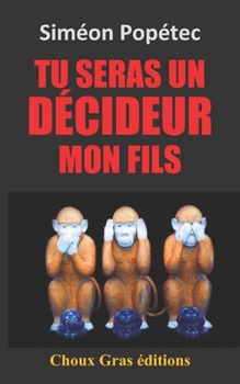 Paperback Tu seras un décideur mon fils [French] Book