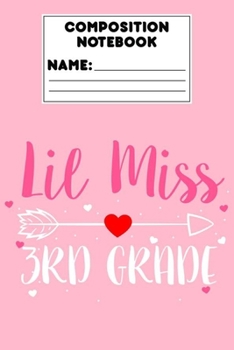 Paperback Composition Notebook Lil Miss 3rd Grade: Back To School Gift, Ruled Composition Paper for Notes, Assignments, Study Aid, Notebook For 3rd Grade Studen Book