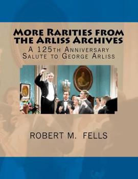 Paperback More Rarities from the Arliss Archives: A 125th Anniversary Salute to George Arliss Book