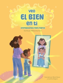 Hardcover Veo el bien en ti: Afirmaciones para Marco [Spanish] Book