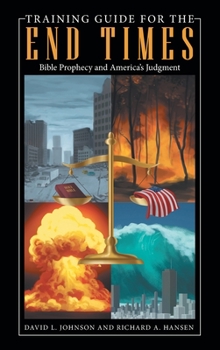 Hardcover Training Guide for the End Times: Bible Prophecy and America's Judgment Book