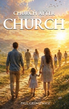 Hardcover Church After Church: Reimagining Christian Community in a Changing World Book